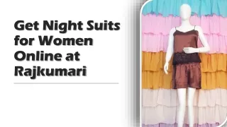 Get Night Suits for Women Online at Rajkumari