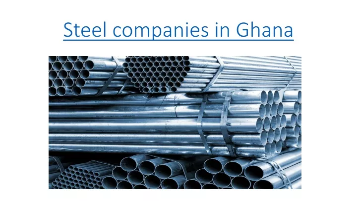 steel companies in ghana