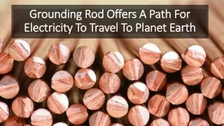 Grounding Rod Offers A Path For Electricity To Travel To Planet Earth