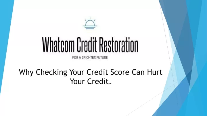 why checking your credit score can hurt your credit