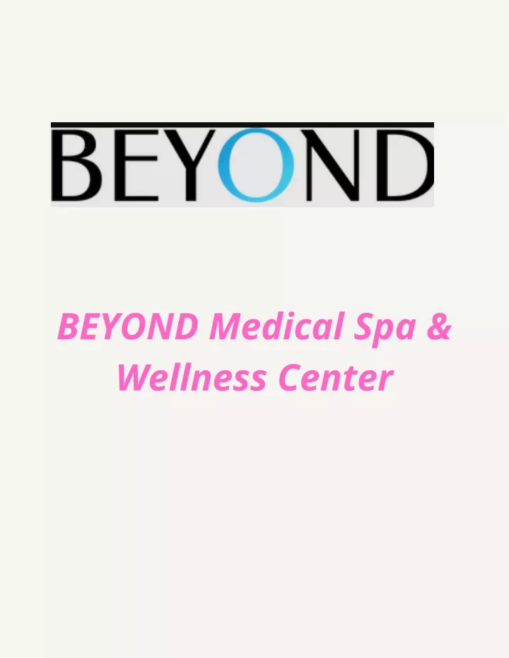 beyond medical spa wellness center
