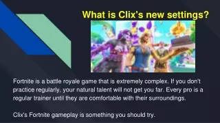 What is Clix's new settings PPT