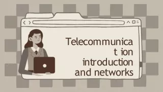 t e l e c o mm u n ic a t i o n i n t r o d u c t io n and networks