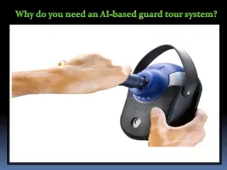 Why do you need an AI-based guard tour system