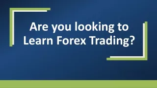 Are you looking to Learn Forex Trading?