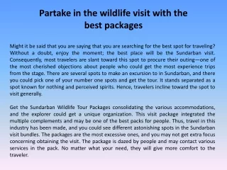 Partake in the wildlife visit with the best packages
