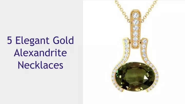 5 elegant gold alexandrite necklaces