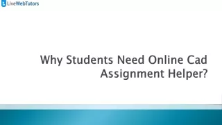 why students need online cad assignment helper