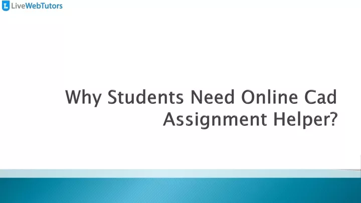 why students need online cad assignment helper