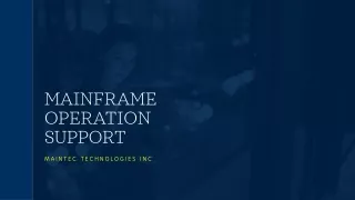 Mainframe operation support
