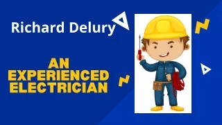 Richard Delury - An Experienced Electrician