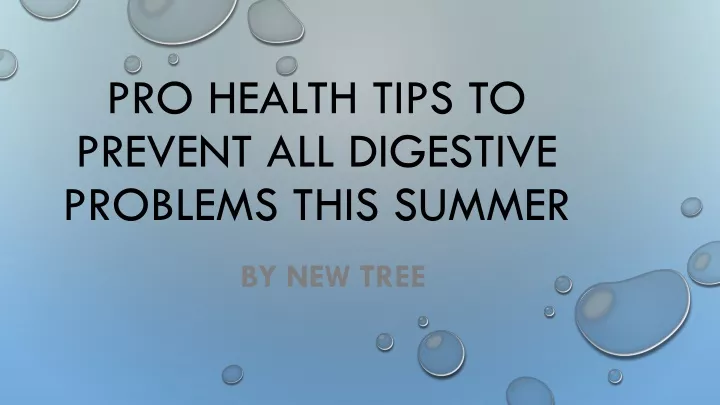 pro health tips to prevent all digestive problems this summer