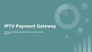 IPTV Payment Gateway enables benefits of multiple payment methods