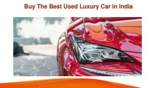 Buy The Best used luxury car in India