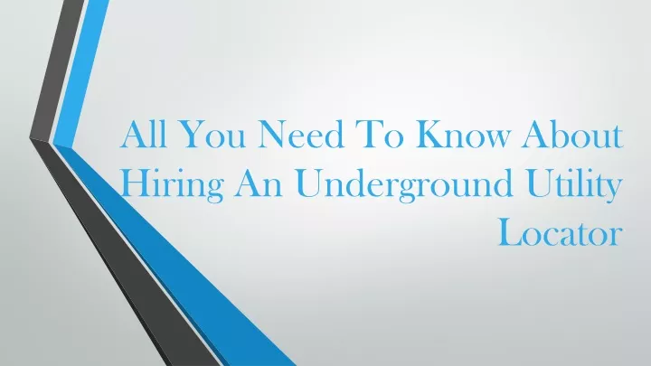 all you need to know about hiring an underground utility locator