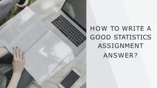 How To Write A Good Statistics Assignment Answer?