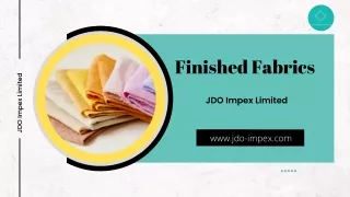 Finished Fabrics - JDO Impex Limited