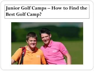 Junior Golf Camps – How to Find the Best Golf Camp