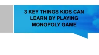 3 key things kids can learn by playing monopoly game
