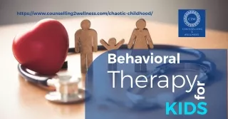 Behavioral therapy for kids.