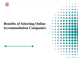 Benefits of Selecting Online Accommodation Companies