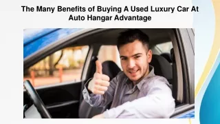 The Many Benefits of Buying A Used Luxury Car At Auto Hangar Advantage