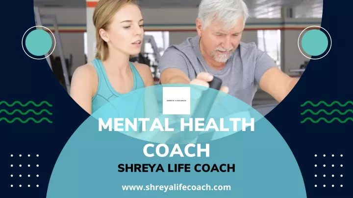 mental health coach shreya life coach