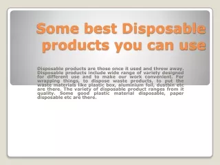 Some best Disposable products you can use