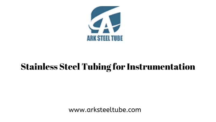 stainless steel tubing for instrumentation