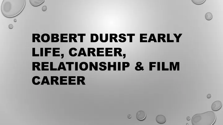 robert durst early life career relationship film