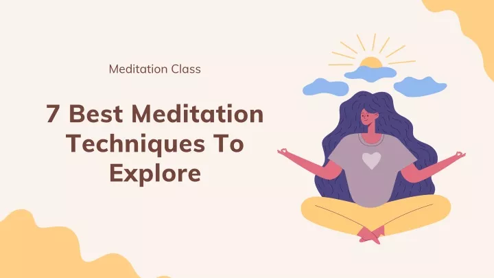 PPT - 7 Best Meditation Techniques PowerPoint Presentation, Free ...