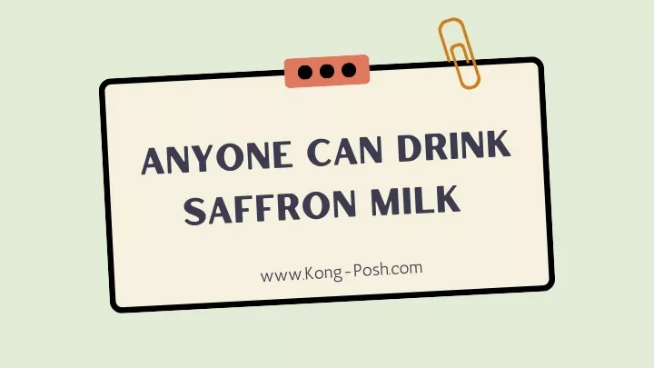 anyone can drink saffron milk