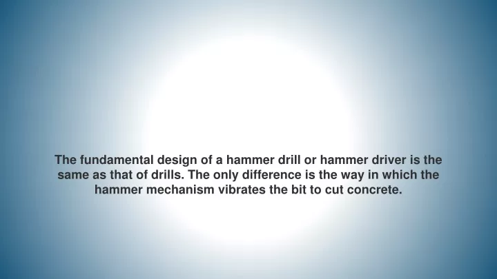 the fundamental design of a hammer drill