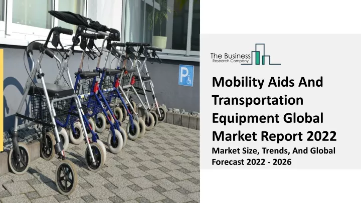 mobility aids and transportation equipment global