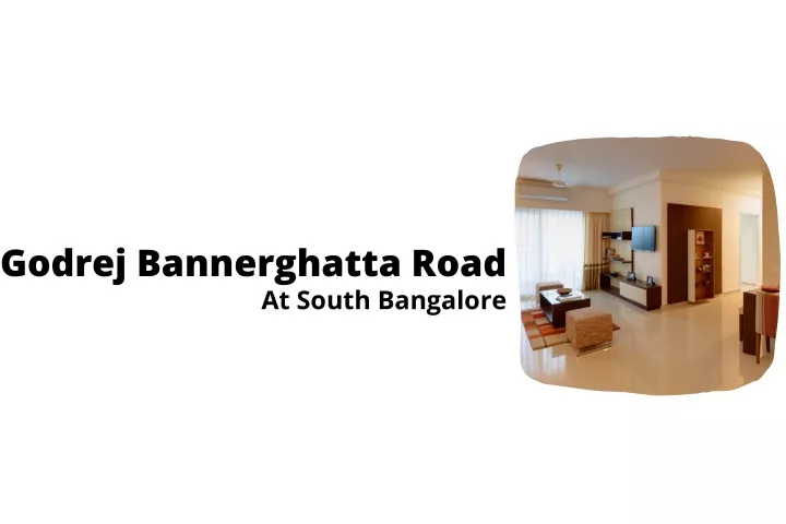 godrej bannerghatta road