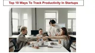Top 10 Ways To Track Productivity In Startups