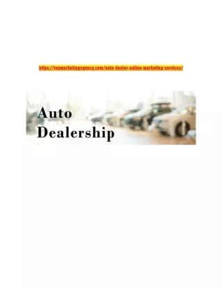 https://topmarketingagency.com/auto-dealer-online-marketing-services/