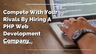 Compete With Your Rivals By Hiring A PHP Web Development Company
