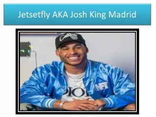 Jetsetfly’s Remarkable Story and How  He Found Success