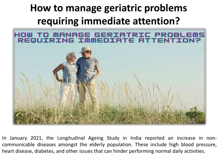 how to manage geriatric problems requiring