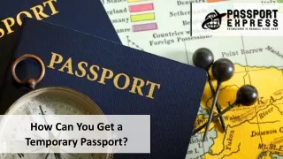 How to Get a Temporary Passport the Ultimate Guide