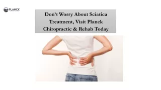 don t worry about sciatica treatment visit planck