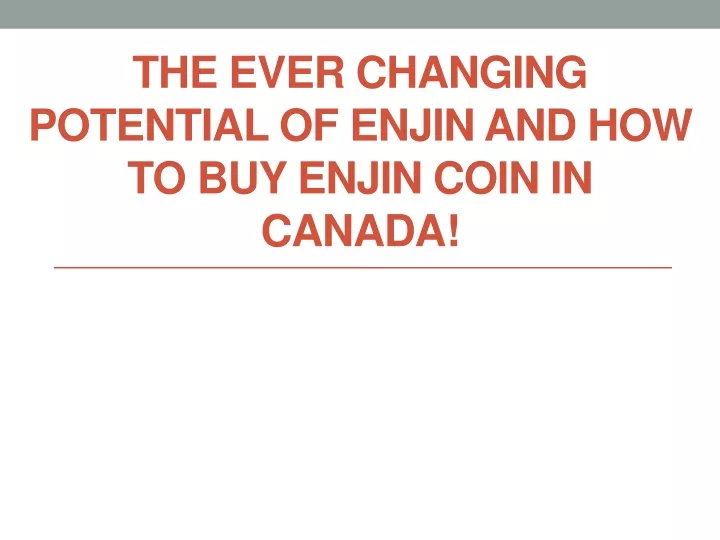 the ever changing potential of enjin and how to buy enjin coin in canada