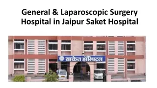General & Laparoscopic Surgery Hospital in Jaipur