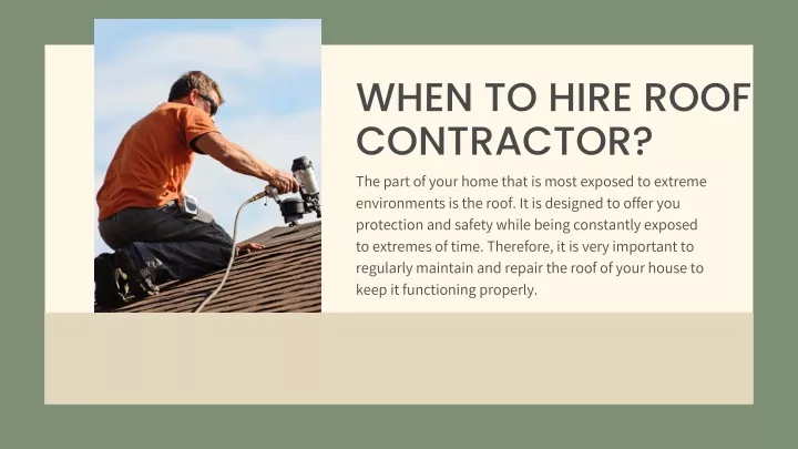 Ppt When To Hire Roof Contractor Powerpoint Presentation Free