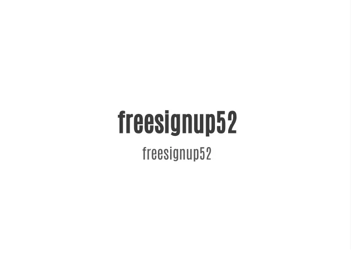 freesignup52 freesignup52