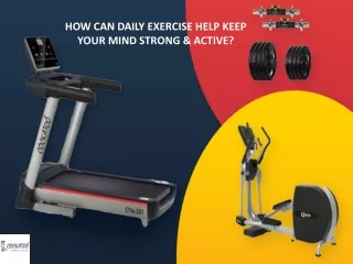 HOW CAN DAILY EXERCISE HELP KEEP YOUR MIND STRONG & ACTIVE