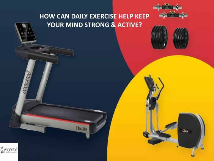 how can daily exercise help keep your mind strong