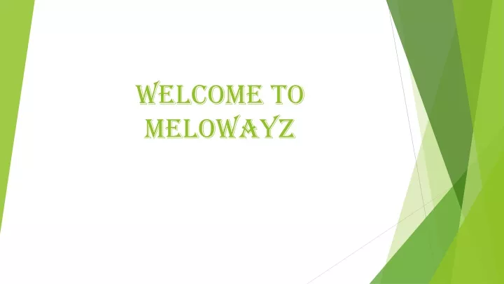 welcome to melowayz