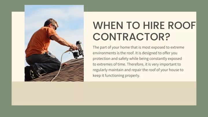 when to hire roof contractor the part of your